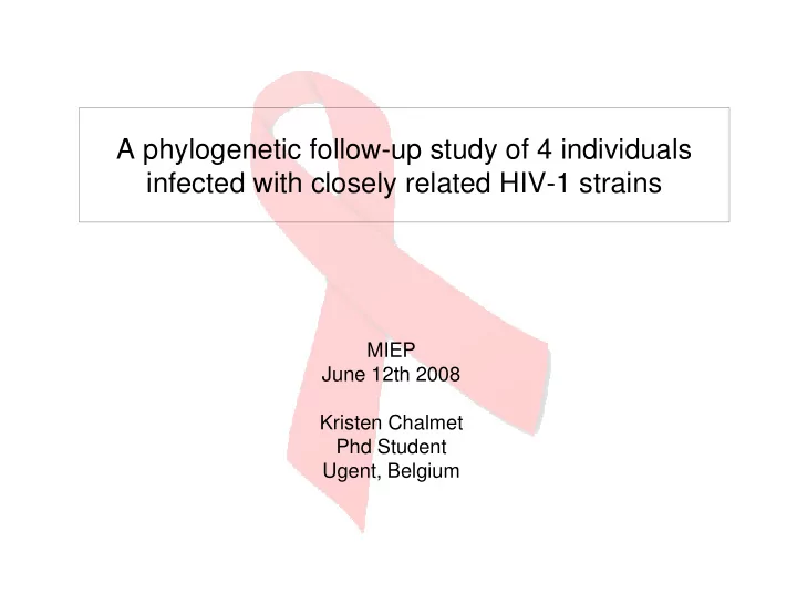 a phylogenetic follow up study of 4 individuals infected
