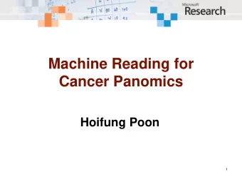Cancer Panomics  Hoifung Poon  1  Overview  ATTCGG A TATTTAAG G C    ATTCGGGTATTTAAGCC