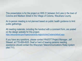 This presentation is for the project on WIS 21 between 3rd Lane in the town of  Coloma and Madison