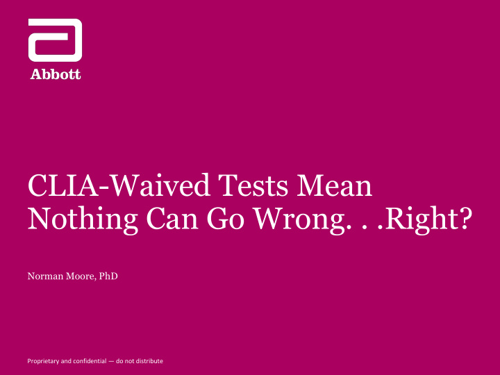 clia waived tests mean nothing can go wrong right