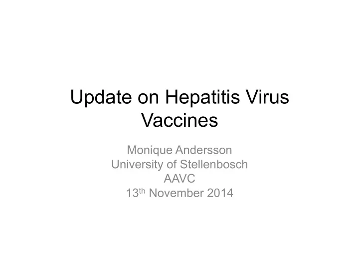 update on hepatitis virus vaccines