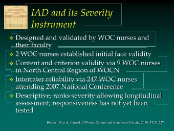 Instrument  Designed and validated by WOC nurses and  their faculty  2 WOC nurses established