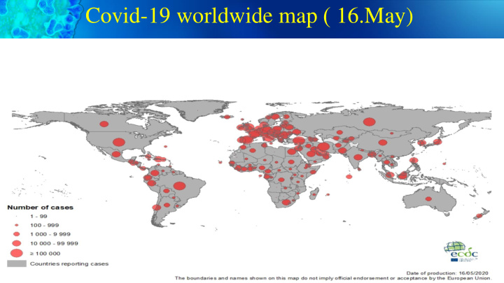 covid 19 worldwide map 16 may what is convalescent blood