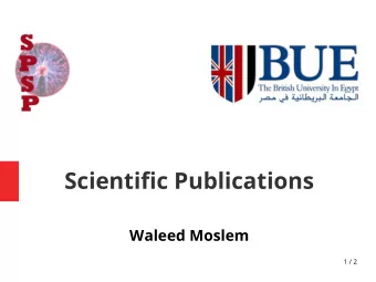 Scientifc Publications  Waleed Moslem  1 / 2  Scientifc Publications  Undergraduate Student