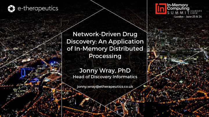 network driven drug discovery an application of in memory