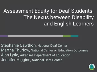 Assessment Equity for Deaf Students:  The Nexus between Disability  and English Learners Stephanie
