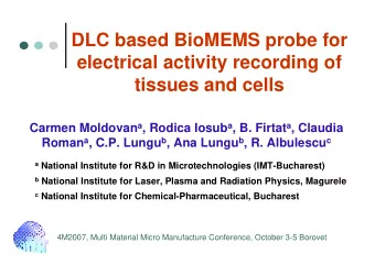 DLC based BioMEMS probe for  electrical activity recording of  tissues and cells Carmen Moldovan a