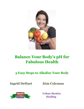Balance Your Bodys pH for  Fabulous Health  5 Easy Steps to Alkalize Your Body  Ingrid DeHart