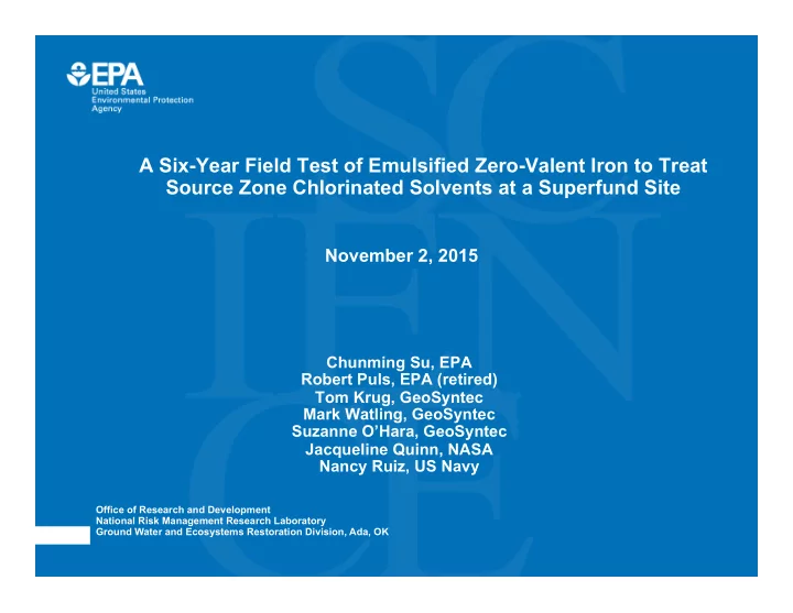 a six year field test of emulsified zero valent iron to