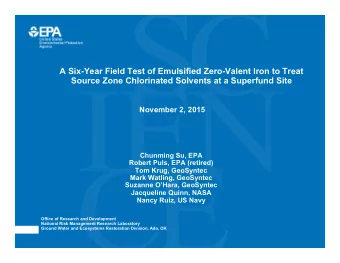 A Six-Year Field Test of Emulsified Zero-Valent Iron to Treat  Source Zone Chlorinated Solvents at