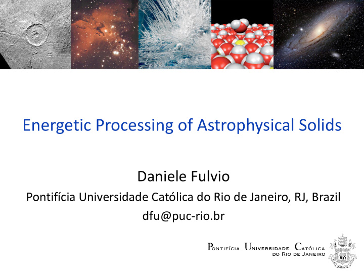 energetic processing of astrophysical solids