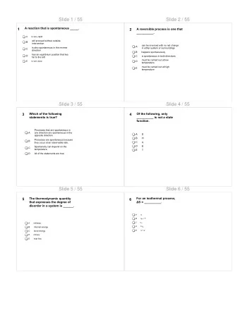 Slide 1 / 55  Slide 2 / 55  A reaction that is spontaneous _____.  1  A reversible process is one