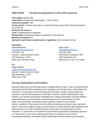 Course description and bulletin  Genome sequencing, the technology used to translate DNA into data,