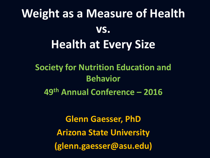 weight as a measure of health vs health at every size