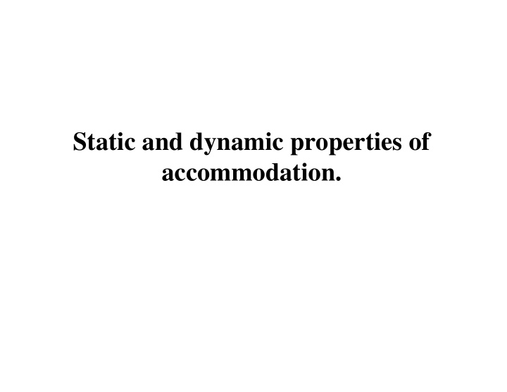static and dynamic properties of accommodation maddox