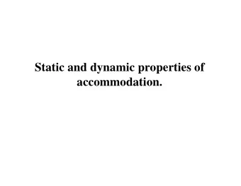 Static and dynamic properties of  accommodation.  Maddox components (response categories) of