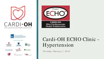 Cardi-OH ECHO Clinic -  Hypertension  Thursday, February 7, 2019  AHA/ ACC 2017 HTN Guidelines