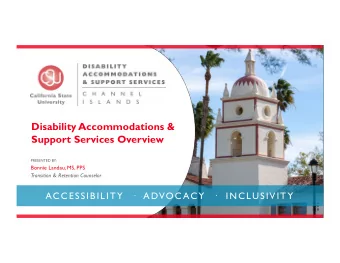 Disability Accommodations &amp;  Support Services Overview  PRESENTED BY:  Bonnie Landau, MS, PPS