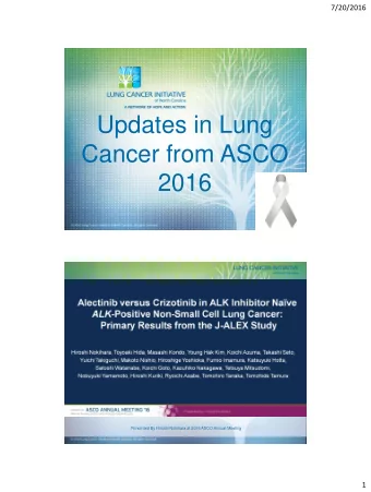 Updates in Lung  Cancer from ASCO  2016  Alectinib versus Crizotinib in ALK Inhibitor Nave