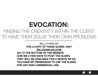 EVOCATION:  FINDING THE CREATIVITY WITHIN THE CLIENT  TO HAVE THEM SOLVE THEIR OWN PROBLEMS BILL