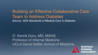 Building an Effective Collaborative Care  Team to Address Diabetes Source: ADA Standards of Medical