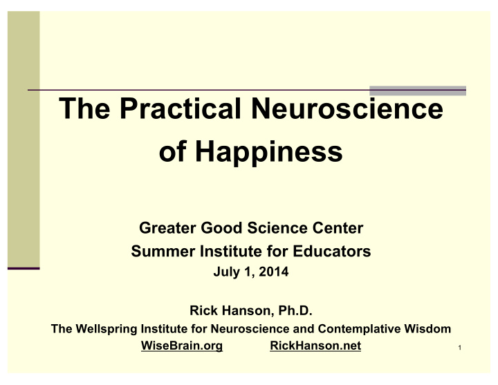 the practical neuroscience of happiness greater good