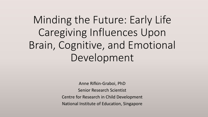 minding the future early life caregiving influences upon