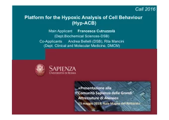Call 2016  Platform for the Hypoxic Analysis of Cell Behaviour  (Hyp-ACB)  Main Applicant