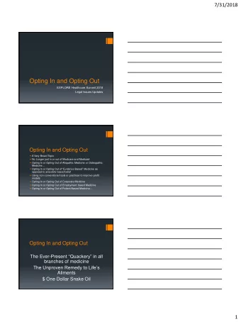 Opting In and Opting Out  EXPLORE Healthcare Summit 2018  Legal Issues Updates  Opting In and