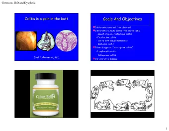 Goals And Objectives  Differentiate normal from abnormal  Differentiate Acute colitis from
