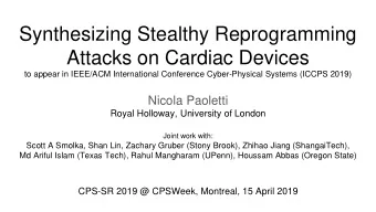 Attacks on Cardiac Devices  to appear in IEEE/ACM International Conference Cyber-Physical Systems