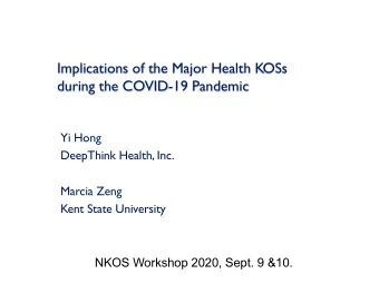 Implications of the Major Health KOSs  during the COVID-19 Pandemic  Yi Hong  DeepThink Health,