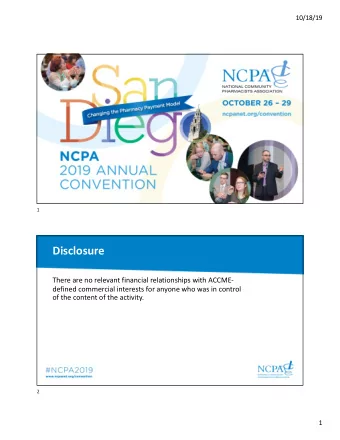 Disclosure  There are no relevant financial relationships with ACCME-  defined commercial interests