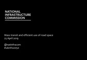 @natinfracom  #ukinfra2050  Cities, Productivity  &amp; Transport  Andrew Carter  April 2019
