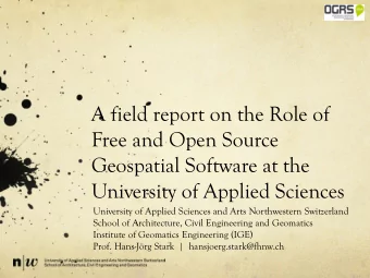 Free and Open Source  Geospatial Software at the  University of Applied Sciences  University of