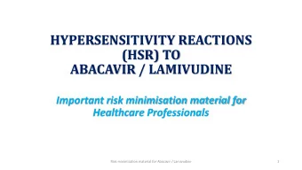 HYPERSENSITIVITY REACTIONS  (HSR) TO  ABACAVIR / LAMIVUDINE  Important risk minimisation material