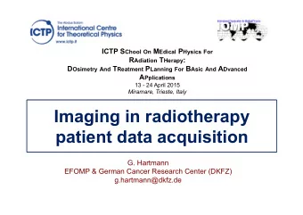 Imaging in radiotherapy patient data acquisition  G. Hartmann  EFOMP &amp; German Cancer Research