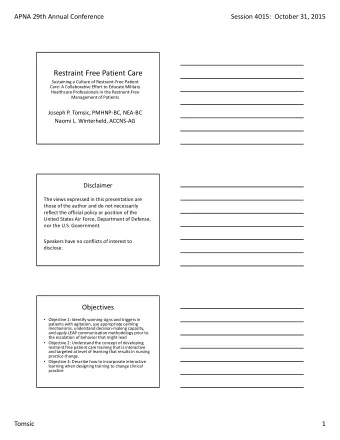 Restraint Free Patient Care Sustaining a Culture of Restraint  Free Patient Care: A