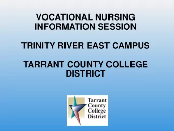 TARRANT COUNTY COLLEGE  DISTRICT  VOCATIONAL NURSING  Mission  We prepare skilled nurses to deliver