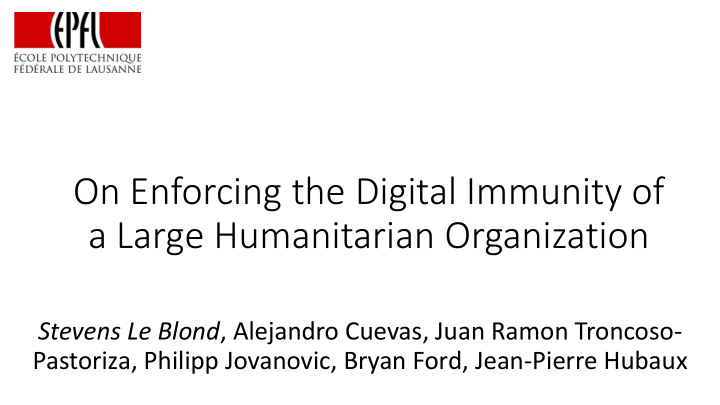 on enforcing the digital immunity of a large humanitarian