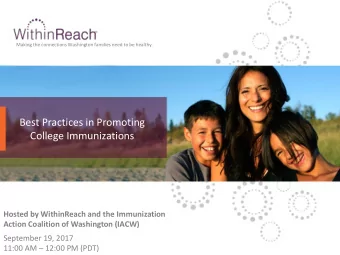 Best Practices in Promoting  College Immunizations  Hosted by WithinReach and the Immunization