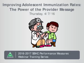 Improving Adolescent Immunization Rates:  The Power of the Provider Message  Thursday, 4/ 7/ 16