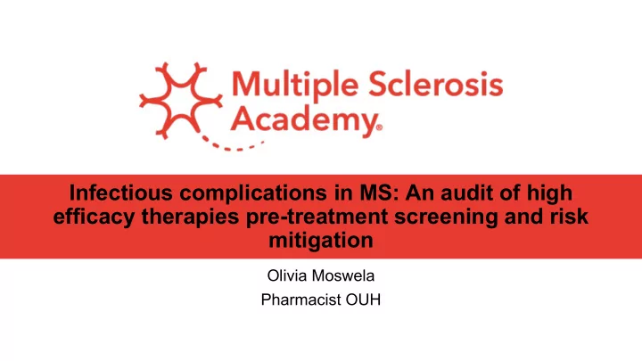 infectious complications in ms an audit of high efficacy