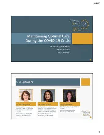 Maintaining'Optimal'Care'  During'the'COVID419'Crisis'  Dr.'Jackie'Eghrari4Sabat  Dr.'Purvi Parikh