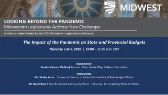 The Impact of the Pandemic on State and Provincial Budgets  Thursday, July 9, 2020 | 10:00