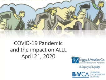 COVID-19 Pandemic  and the impact on ALLL  April 21, 2020  2  Objectives  Dan St. Clair  Discussion