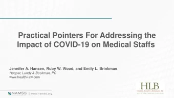 Impact of COVID-19 on Medical Staffs  Jennifer A. Hansen, Ruby W. Wood, and Emily L. Brinkman
