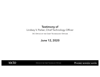 Testimony of  Lindsey V. Parker, Chief Technology Officer  DC Office of the Chief Technology