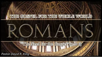 Pastor David R. King  Ne  New The Need for the Gospel (part 4)  Four Deceptions   1:18-32 /