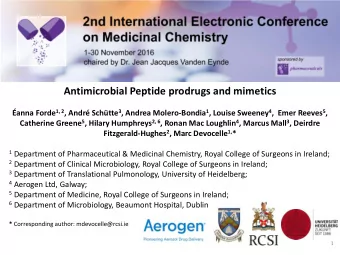 Antimicrobial Peptide prodrugs and mimetics anna Forde 1, 2 , Andr Schtte 3 , Andrea
